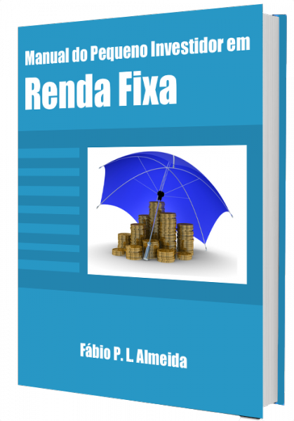 Manual do Pequeno Investidor em Renda Fixa.